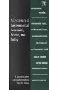 A Dictionary Of Environmental Economics, Science, And Policy