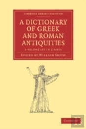 A Dictionary Of Greek And Roman Antiquities 2 Part Set