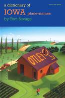 A Dictionary Of Iowa Place-Names