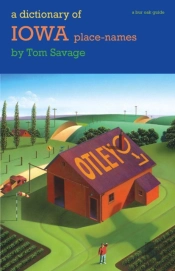 A Dictionary Of Iowa Place-Names