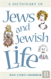 A Dictionary Of Jews And Jewish Life
