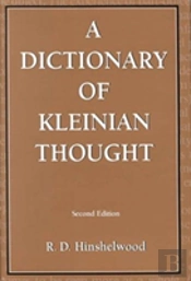 A Dictionary Of Kleinian Thought