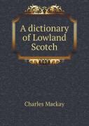 A Dictionary Of Lowland Scotch