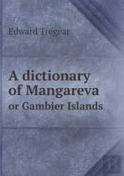 A Dictionary Of Mangareva Or Gambier Islands
