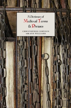Bertrand.pt - A Dictionary Of Medieval Terms And Phrases