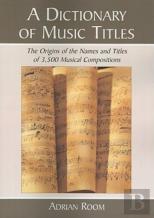 A Dictionary Of Music Titles