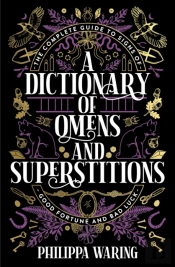 A Dictionary Of Omens And Superstitions