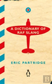 A Dictionary Of Raf Slang