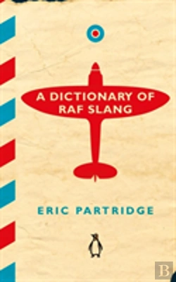 Bertrand.pt - A Dictionary Of Raf Slang