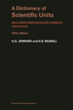 Bertrand.pt - A Dictionary Of Scientific Units : Including Dimensionless Numbers And Scales
