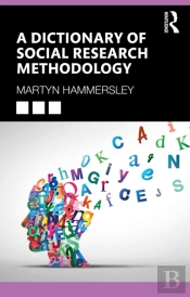 A Dictionary Of Social Research Methodology