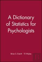 A Dictionary Of Statistics For Psychologists