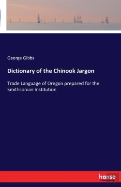 Bertrand.pt - A Dictionary Of The Chinook Jargon