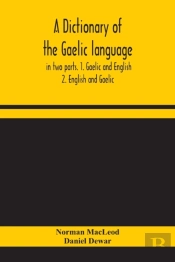 A Dictionary Of The Gaelic Language, In
