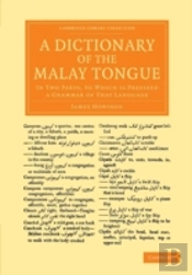 A Dictionary Of The Malay Tongue