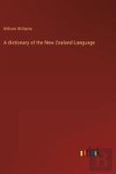 A Dictionary Of The New Zealand Language
