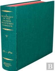 A Dictionary Of The Older Scottish Tongue From The Twelfth Century To The End Of The Seventeenth: Volume 5, O-Pn
