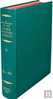 A Dictionary Of The Older Scottish Tongue From The Twelfth Century To The End Of The Seventeenth: Volume 5, O-Pn