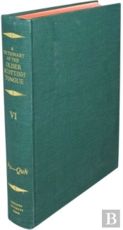A Dictionary Of The Older Scottish Tongue From The Twelfth Century To The End Of The Seventeenth: Volume 6, Po-Quh
