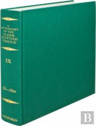 A Dictionary Of The Older Scottish Tongue From The Twelfth Century To The End Of The Seventeenth: Volume 9, Si-Sto