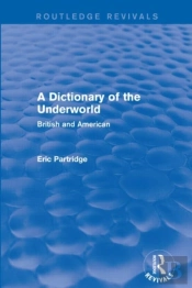 A Dictionary Of The Underworld