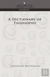 A Dictionary Of Theosophy
