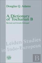 A Dictionary Of Tocharian B