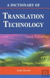 A Dictionary Of Translation Technology