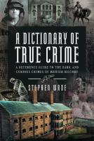 A Dictionary Of True Crime