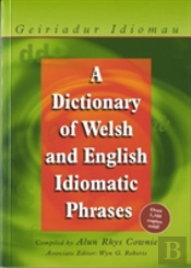 A Dictionary Of Welsh And English Idiomatic Phrases