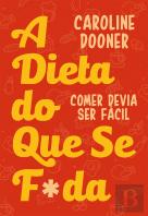 A Dieta do que Se F*da