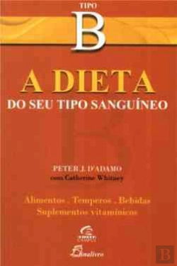 Bertrand.pt - A Dieta do Tipo Sanguíneo - Tipo B
