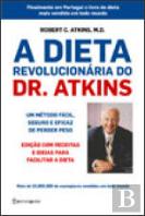 A Dieta Revolucionária do Dr. Atkins