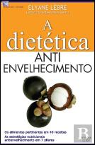 A Dietética Anti-Envelhecimento