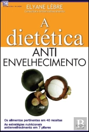 A Dietética Anti-Envelhecimento