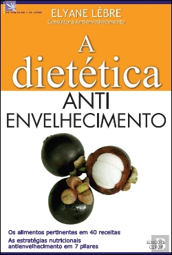 Bertrand.pt - A Dietética Anti-Envelhecimento