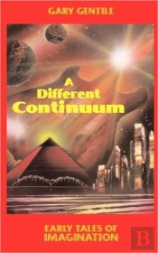 A Different Continuum: Early Tales Of Imagination