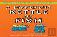 A Different Kettle Of Fish