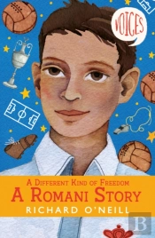A Different Kind Of Freedom: A Romani Story