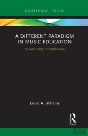 A Different Paradigm In Music Education