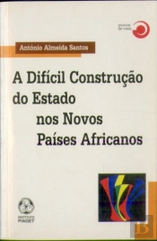 A Difícil Construção do Estado nos Novos Países Africanos