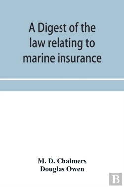 Bertrand.pt - A Digest Of The Law Relating To Marine Insurance