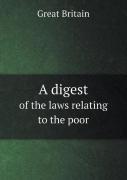 A Digest Of The Laws Relating To The Poor