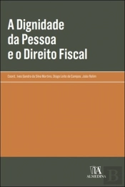 A Dignidade da Pessoa e o Direito Fiscal