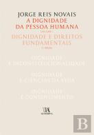 A Dignidade da Pessoa Humana - Volume I