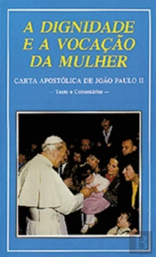 A Dignidade e a Vocação da Mulher