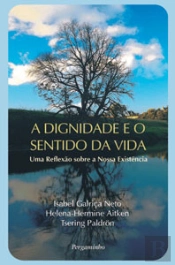 A Dignidade e o Sentido da Vida