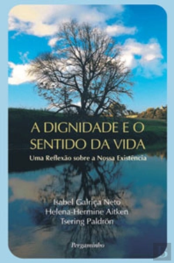 Bertrand.pt - A Dignidade e o Sentido da Vida