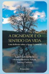 A Dignidade e o Sentido da Vida