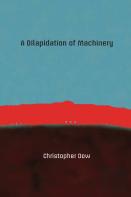 A Dilapidation Of Machinery
